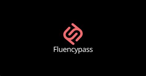 fluencypass|fluent pass.